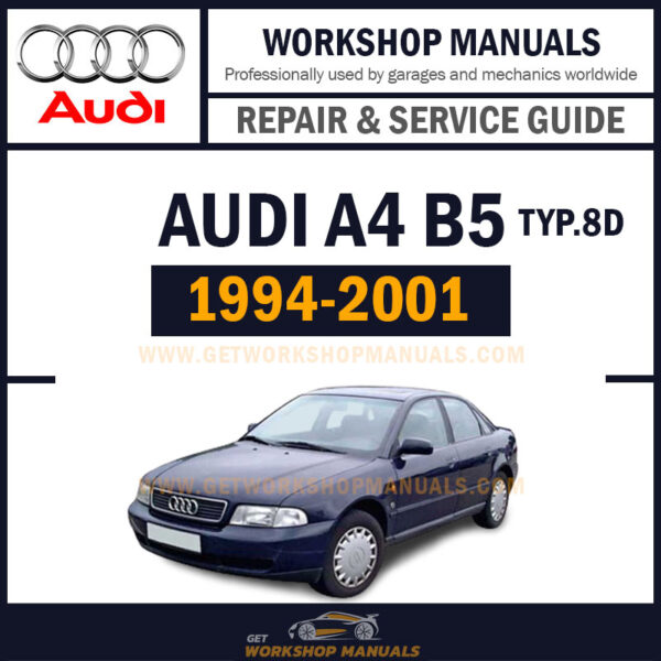 Audi A4 B5 Typ 8D 1994 to 2001 Workshop Repair Manual Download PDF