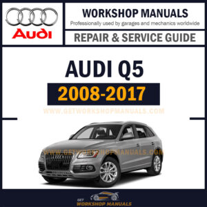 Audi Q5 B8 2008 to 2017 Workshop Repair Manual Download PDF