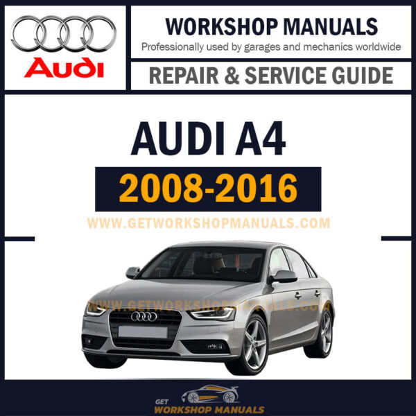 Audi A4 B8 8K 2008 to 2016 Workshop Repair Manual Download PDF