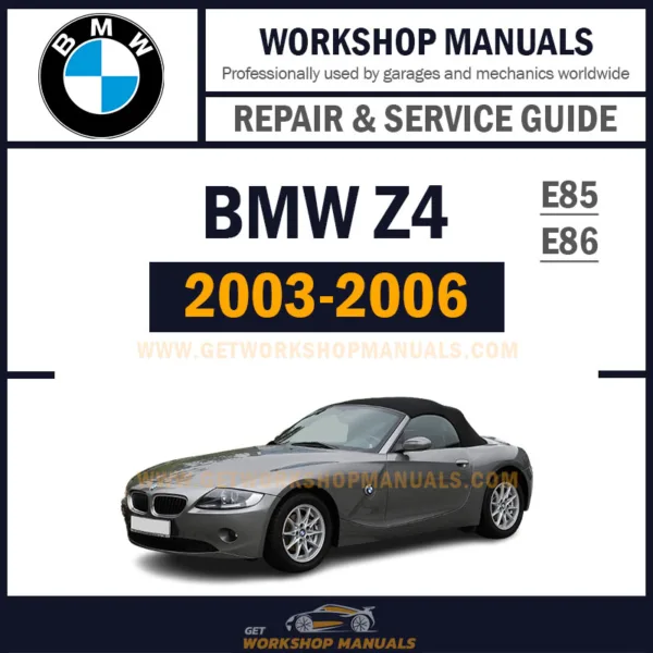BMW Z4 E85 E86 2003-2006 PDF Workshop Repair Manual Download