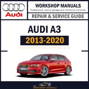 Audi A3 2013 to 2020 Workshop Repair Manual Download PDF