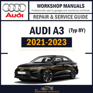 Audi A3 8Y 2021 to 2023 Workshop Repair Manual Download PDF